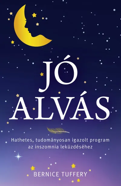 Csak ma Jó alvás - Hathetes, tudományosan igazolt program az inszomnia leküzdéséhez