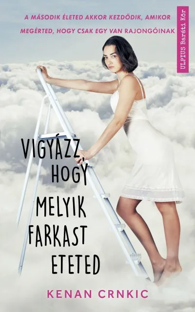 Vigyázz, hogy melyik farkast eteted Utolsó esély