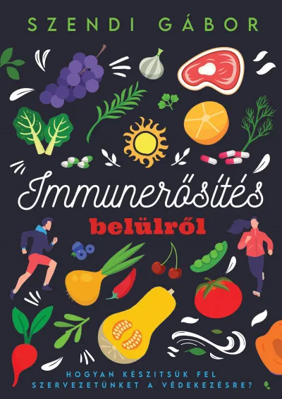 Immunerősítés belülről - Hogyan készítsük fel szervezetünket a védekezésre? Akciós ár