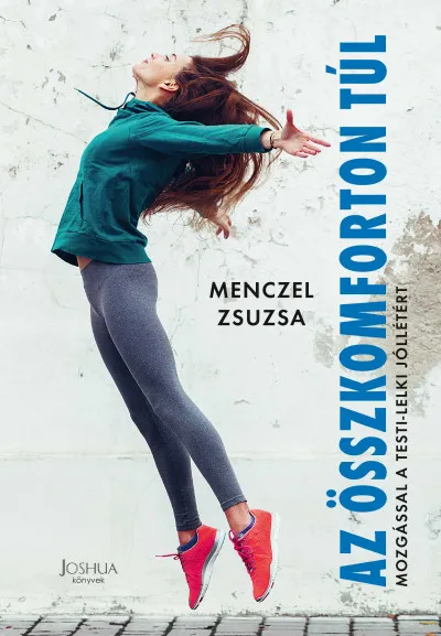 Az összkomforton túl - Mozgással a testi-lelki jóllétért Expressz kézbesítés