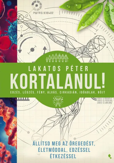 Vedd meg online Kortalanul! - Állítsd meg az öregedést - életmóddal, edzéssel, étkezéssel