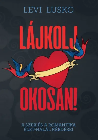 Utolsó esély Lájkolj okosan - A szex és a romantika élet-halál kérdései