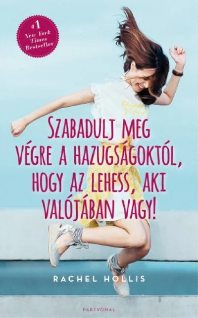 Szabadulj meg végre a hazugságoktól, hogy az lehess, aki vagy Biztonságos fizetés