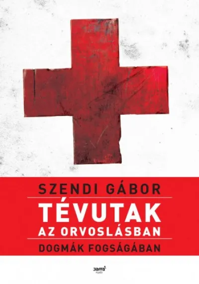 Tévutak az orvoslásban Olcsó
