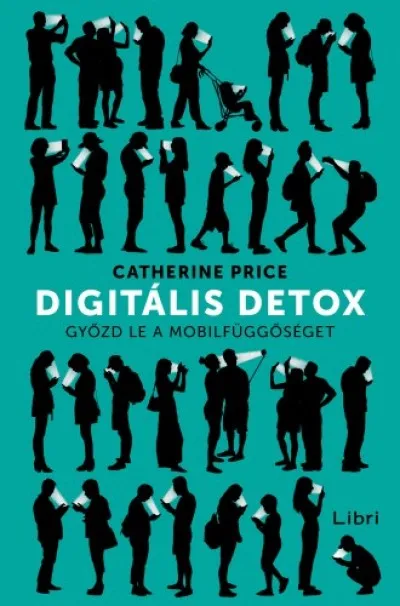Digitális detox - Győzd le a mobilfüggőséget Rendeld meg most