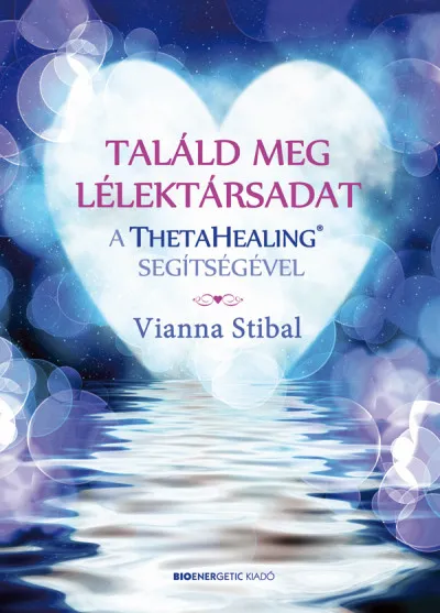 Találd meg lélektársadat a ThetaHealing segítségével Bestseller