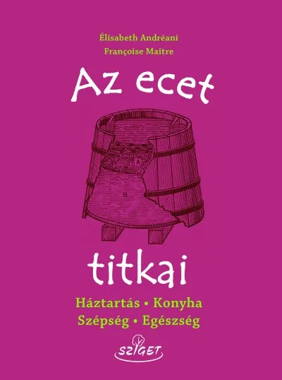 Az ecet titkai Vedd meg most