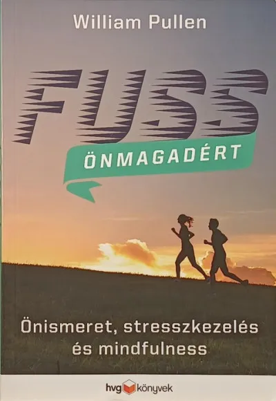 Népszerű Fuss önmagadért - Önismeret, stresszkezelés és mindfulness
