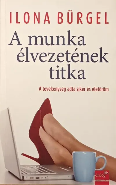 A munka élvezetének titka - A tevékenység adta siker és életöröm Szuper akció