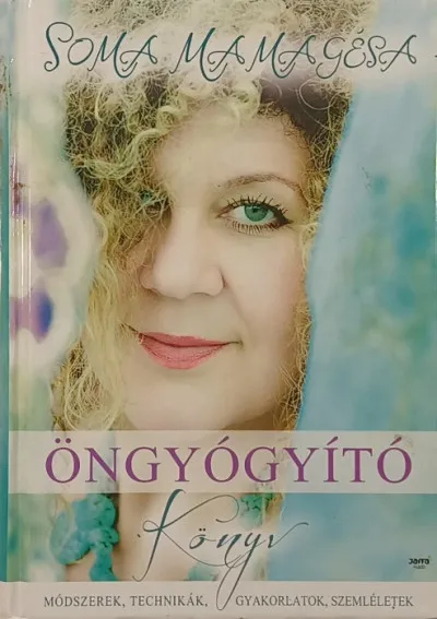 Öngyógyító könyv - Módszerek, technikák, gyakorlatok, szemléletek Népszerű