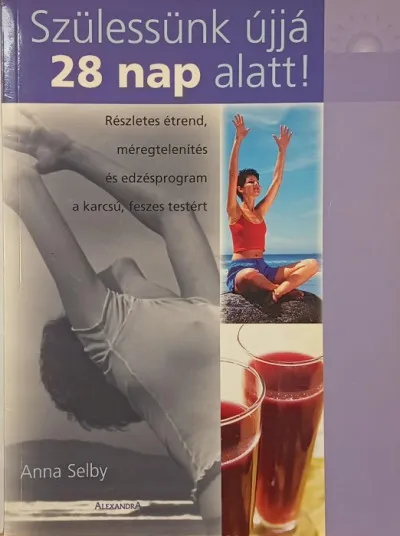Bestseller Szülessünk újjá 28 nap alatt!