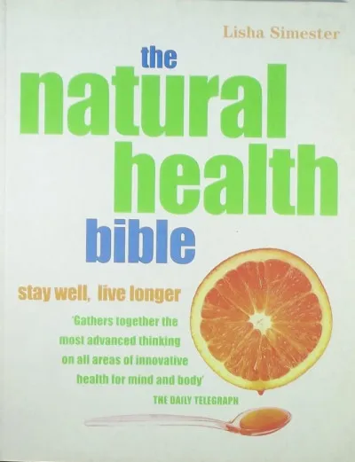 The natural health bible - Stay well, live longer Kedvezmény