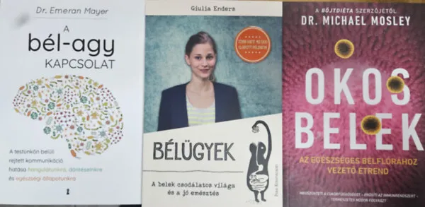 Expressz szállítás 3 db könyv a bélrendszerünkről: Bélügyek - A belek csodálatos világa és a jó emésztés + Okos belek - Az egészséges bélflórához vezető étrend + A bél-agy kapcsolat - A testünkön belüli rejtett kommunikáció hatása hangulatunk