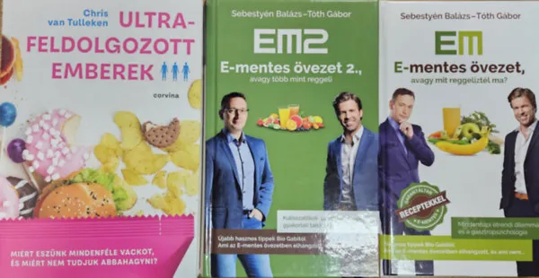3 db könyv az élelmiszerek világáról: Ultrafeldolgozott emberek + E-mentes övezet, avagy mit reggeliztél ma? + E-mentes övezet 2., avagy több mint reggeli Kihagyhatatlan ajánlat