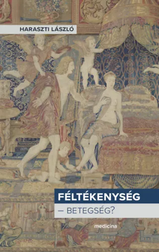 Korlátozott ajánlat Féltékenység - betegség?