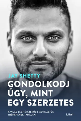 Gondolkodj úgy, mint egy szerzetes Exkluzív ajánlat