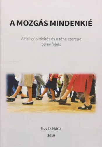 A mozgás mindenkié - A fizikai aktivitás és a tánc szerepe 50 év felett Exkluzív ajánlat