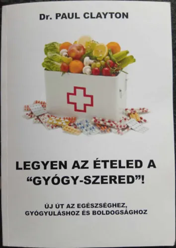 Legyen az ételed a "gyógy-szered" Végkiárusítás