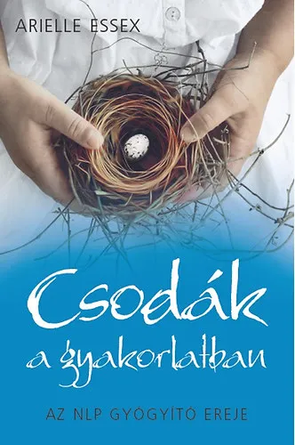 Expressz kézbesítés Csodák a gyakorlatban - Az NLP gyógyító ereje