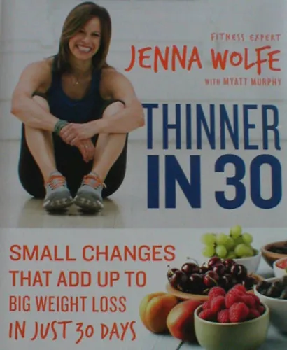 Ajánlat Thinner in 30 - Small Changes That Add Up to Big Weight Loss in Just 30 Days
