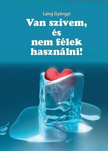 Van szívem, és nem félek használni! Vedd meg most