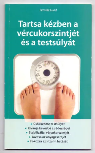 Alacsony ár Tartsa kézben a vércukorszintjét és a testsúlyát