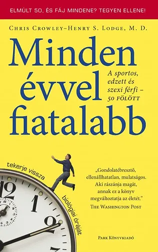 Minden évvel fiatalabb - A sportos, edzett és szexi férfi 50 fölött Gyors kiszállítás