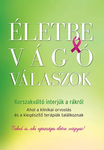 Olcsóbb Életbe vágó válaszok - Korszakváltó interjúk a rákról