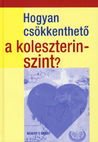 Hogyan csökkenthető a koleszterinszint? Olcsó