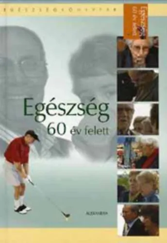 Egészség 60 év felett (Egészségkönyvtár) Olcsó