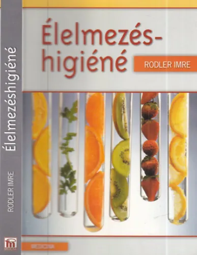 Azonnali szállítás Élelmezéshigiéné (3. átdolgozott kiadás)
