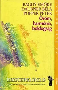 Árengedmény Öröm, harmónia, boldogság - Popper, Daubner, Bagdy