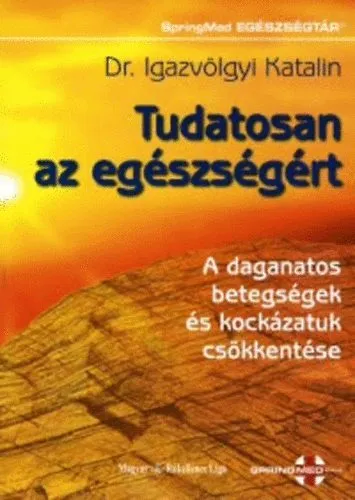 Tudatosan az egészségért - A daganatos betegségek és kockázatuk csökken Gyors szállítás