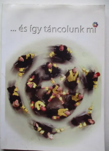 Rendeld meg most ....és így táncolunk mi