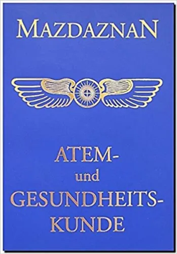 Biztonságos fizetés Mazdaznan Atem- und Gesundheitskunde: Entwicklung der Sinne, Ausgleichung der Körper- und Geisteskräfte, Ägyptische