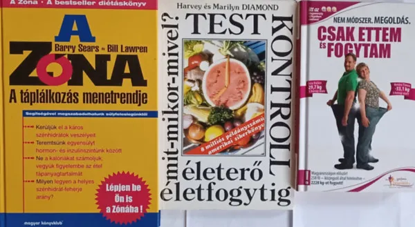 Korlátozott ajánlat Könyvcsomag fogyókúrázni vágyóknak: A zóna - A táplálkozás menetrendje + Csak ettem és fogytam - Nem módszer! Megoldás + Testkontroll - Életerő életfogytig (3 mű)