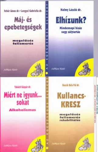 Exkluzív ajánlat 6 db Az egészséges életért könyv: Elhízunk?, Amit a szűrővizsgálatokról tudnunk kell, Miért ne dohányozzunk?, Máj és epebetegségek, Kullancs-KRESZ, Miért ne igyunk... sokat