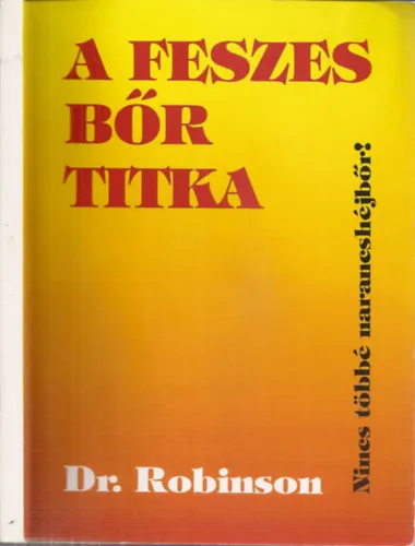 A feszes bőr titka - Nincs többé narancshéjbőr! Akciós ár
