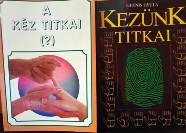 Csak ma 2 kötet a kéz és az idegrendszer összefüggésében: A kéz titkai, Kezünk titkai