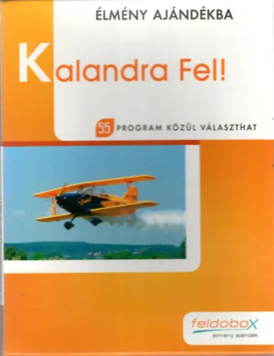 Kalandra Fel ! - Élmény ajándékba 55 program Kedvezményes ár