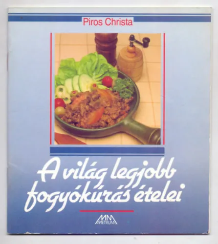 Vedd meg online A világ legjobb fogyókúrás ételei (Max. 1000 kalória)