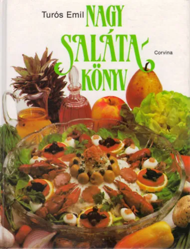 Árcsökkenés Nagy salátakönyv - 205 recept A legjobb saláta receptek