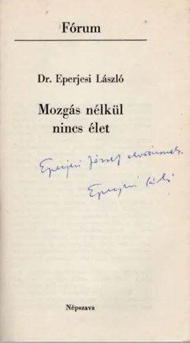 Mozgás nélkül nincs élet (dedikált) Kedvezmény
