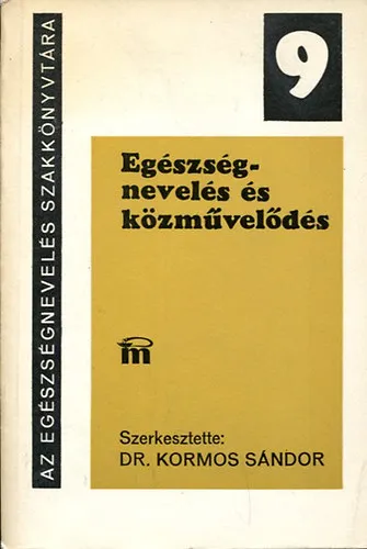 Kiárusítás Az egészségnevelés szakkönyvtára 9. (Egészségnevelés és közművelődés)