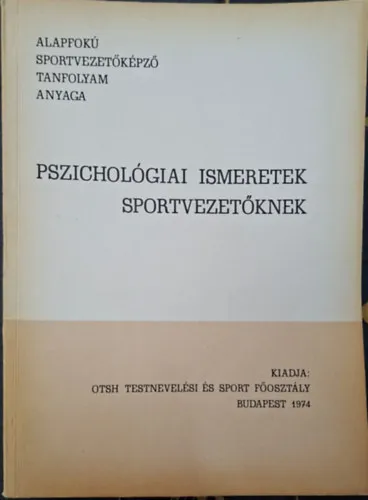Alacsony ár Pszichológiai ismeretek sportvezetőknek