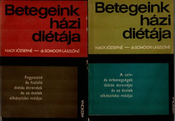 Gyors kiszállítás 2 db Betegeink házi diétája: A szív- és érbetegtségek diétás étrendjei és az ételek elkészítési módjai, Fogyasztó és hizlaló diétás étrendek és az ételek elkészítési módjai.