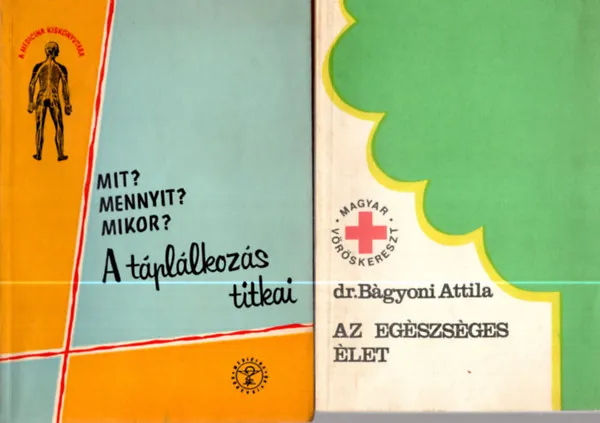 2 db Egészséges életmód könyv ( Az egészséges élet + A táplálkozás titkai ) Exkluzív ajánlat