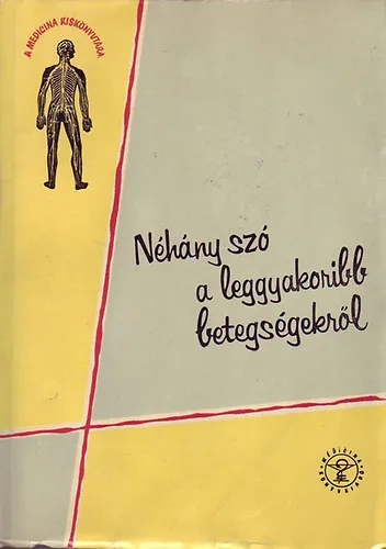 Néhány szó a leggyakoribb betegségekről Szuper ajánlat