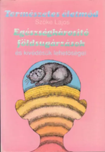 2 db. Természetes életmód (Íriszdiagnosztika + Egészségkárosító földsugárzások) Szuper ajánlat