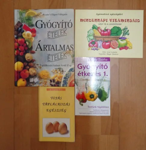 4 könyv az egésuzséges táplálkozásról: gyógyító ételek / Ártalmas ételek, Gyógyító étkezés 1., Mindennapi vitaminjaid, Tojás, táplálkozás, egészség Alacsony ár